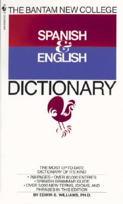 The Bantam New College Spanish & English Dictionary (Mass Market)