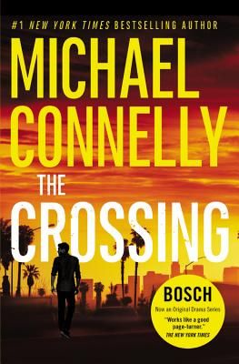 The Crossing (A Harry Bosch Novel #18) (Paperback)