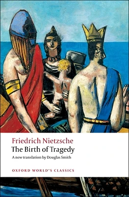 The Birth of Tragedy (Oxford World's Classics) (Paperback)