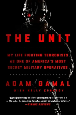 The Unit: My Life Fighting Terrorists as One of America's Most Secret Military Operatives (Paperback)