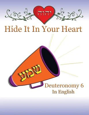 Hide It In Your Heart: Deuteronomy 6 (Paperback)