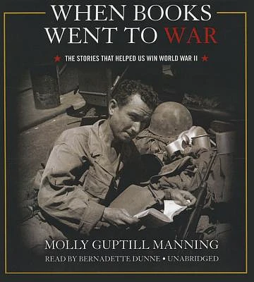 When Books Went to War: The Stories That Helped Us Win World War II (Compact Disc)