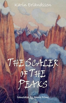 The Scaler of Peaks: Song of the Eye Stone Book 3 (Paperback)