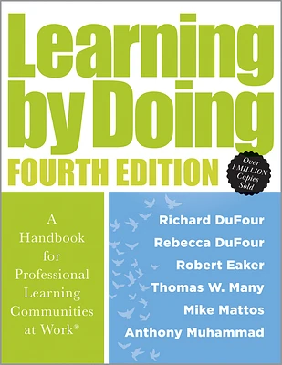 Learning by Doing: A Handbook for Professional Learning Communities at Work(r) (a Practical Guide for Implementing the PLC Process and Tr (Paperback)