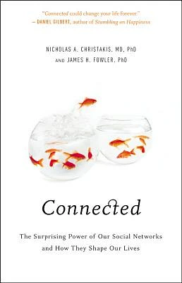 Connected: The Surprising Power of Our Social Networks and How They Shape Our Lives (Hardcover)