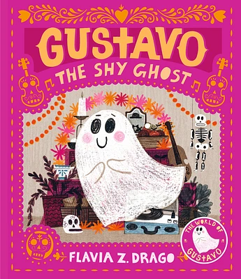 Gustavo, the Shy Ghost (The World of Gustavo) (Hardcover)