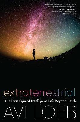 Extraterrestrial: The First Sign of Intelligent Life Beyond Earth (Hardcover)