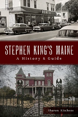 Stephen King's Maine: A History & Guide (Paperback)