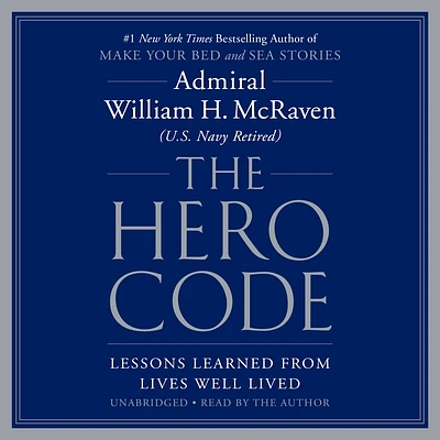 The Hero Code: Lessons Learned from Lives Well Lived (CD-Audio)