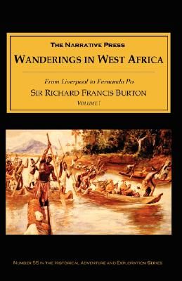 Wanderings in West Africa, Volume 1: From Liverpool to Fernando Po