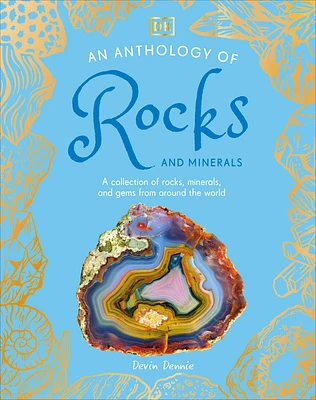 An Anthology of Rocks and Minerals: A Collection of Rocks, Minerals, and Gems from Around the World (DK Little Anthologies) (Hardcover)