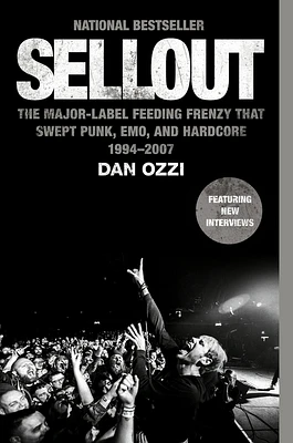 Sellout: The Major-Label Feeding Frenzy That Swept Punk, Emo