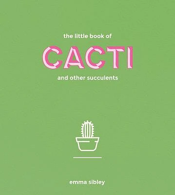 The Little Book of Cacti and Other Succulents (Hardcover)