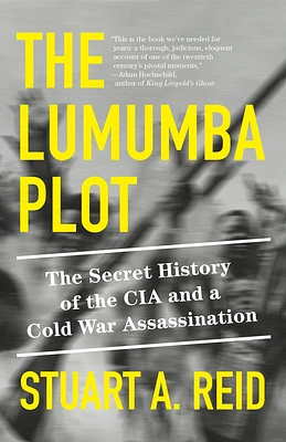 The Lumumba Plot: The Secret History of the CIA and a Cold War Assassination (Paperback)