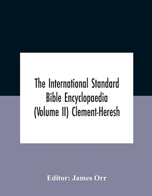 The International Standard Bible Encyclopaedia (Volume Ii) Clement-Heresh (Paperback)