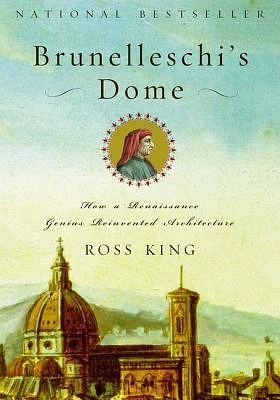 Brunelleschi's Dome: How a Renaissance Genius Reinvented Architecture (Paperback)