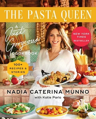 The Pasta Queen: A Just Gorgeous Cookbook: 100+ Recipes and Stories (Hardcover)