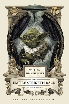 William Shakespeare's The Empire Striketh Back: Star Wars Part the Fifth (William Shakespeare's Star Wars #5) (Hardcover)