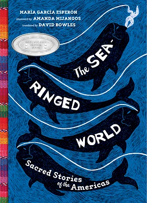 The Sea-Ringed World: Sacred Stories of the Americas (Hardcover)