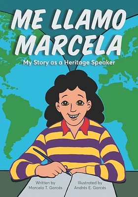 Me llamo Marcela: My Story as a Heritage Speaker (Latinographix) (Paperback)