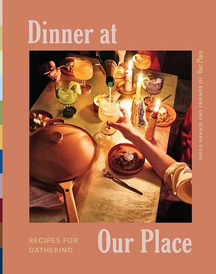 Dinner at Our Place: Recipes for Gathering (Hardcover)