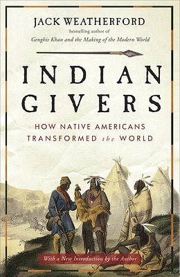 Indian Givers: How Native Americans Transformed the World (Paperback)