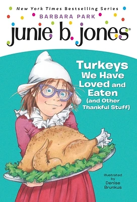 Junie B. Jones #28: Turkeys We Have Loved and Eaten (and Other Thankful Stuff) (Paperback)