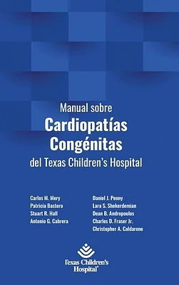 Manual sobre Cardiopatías Congénitas del Texas Children's Hospital (Hardcover)