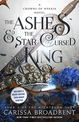 The Ashes & the Star-Cursed King: Book 2 of the Nightborn Duet (Crowns of Nyaxia #2) (Hardcover)