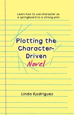 Plotting the Character-Driven Novel