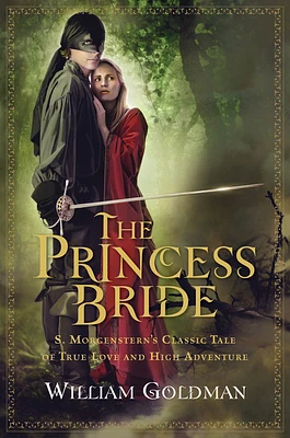 The Princess Bride: S. Morgenstern's Classic Tale of True Love and High Adventure (Paperback)