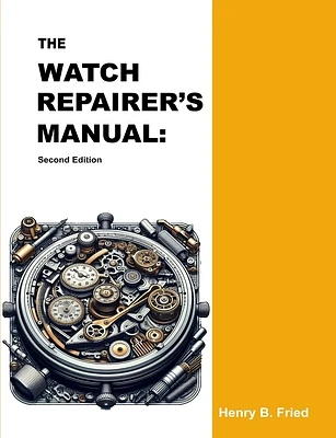 The Watch Repairer's Manual: Second Edition (Paperback)