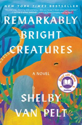 Remarkably Bright Creatures: A Novel (Hardcover)