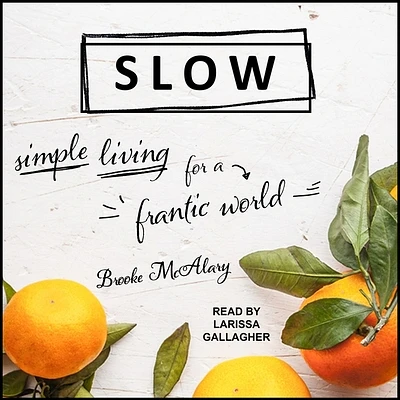 Slow: Simple Living for a Frantic World (MP3 CD)