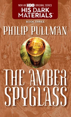 His Dark Materials: The Amber Spyglass (Book 3) (Mass Market)