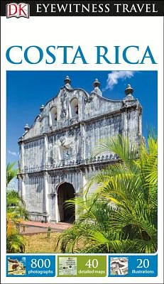 DK Eyewitness Travel Guide Costa Rica (Paperback)