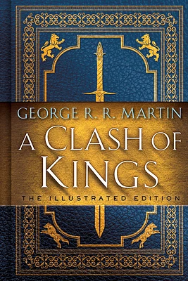 A Clash of Kings: The Illustrated Edition (A Song of Ice and Fire Illustrated Edition #2) (Hardcover)