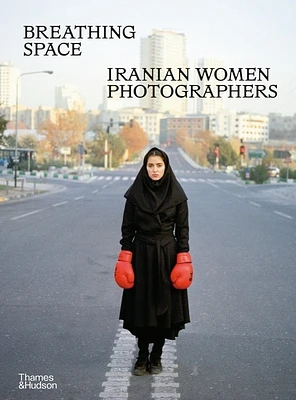 Breathing Space: Iranian Women Photographers (Hardcover)