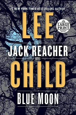 Blue Moon: A Jack Reacher Novel (Large Print / Paperback)