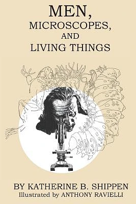 Men, Microscopes, and Living Things (Paperback)