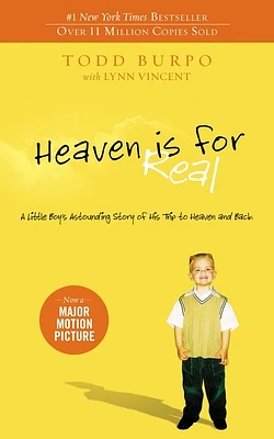 Heaven Is for Real: A Little Boy's Astounding Story of His Trip to Heaven and Back (Paperback)