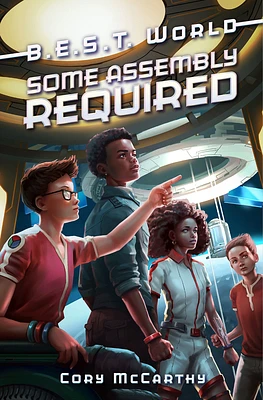 Some Assembly Required (B.E.S.T. World #3) (Hardcover)