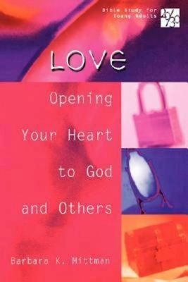 20/30 Bible Study for Young Adults: Love: Opening Your Heart to God and Others