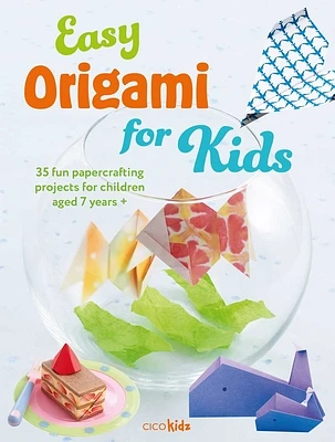 Easy Origami for Kids: 35 fun papercrafting projects for children aged 7 years + (Easy Crafts for Kids) (Paperback)