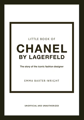 Little Book of Chanel by Lagerfeld: The Story of the Iconic Fashion Designer (Hardcover)