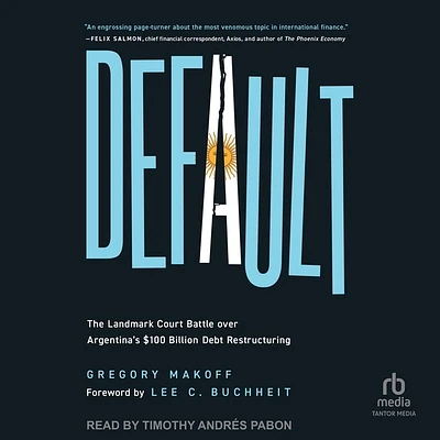 Default: The Landmark Court Battle Over Argentina's $100 Billion Debt Restructuring (Compact Disc)