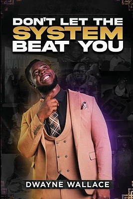 Don't Let the System Beat You (Paperback)