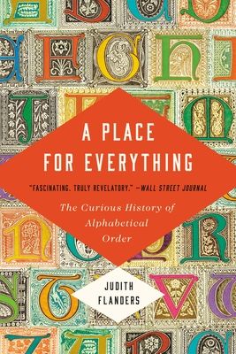 A Place for Everything: The Curious History of Alphabetical Order (Paperback)