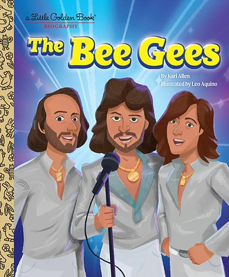 The Bee Gees: A Little Golden Book Biography (Little Golden Book Biographies) (Hardcover)