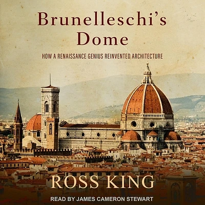 Brunelleschi's Dome: How a Renaissance Genius Reinvented Architecture (Compact Disc)